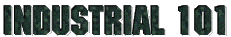 <b>Industrial</b> 101